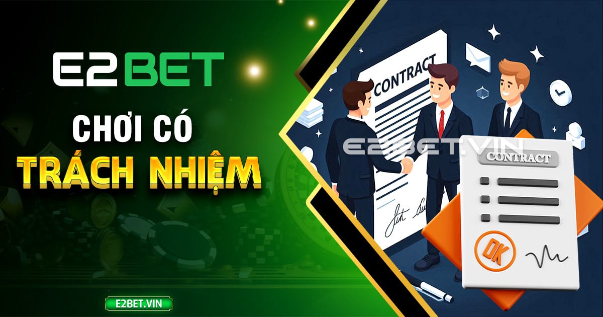 Chơi có trách nhiệm tại E2BET