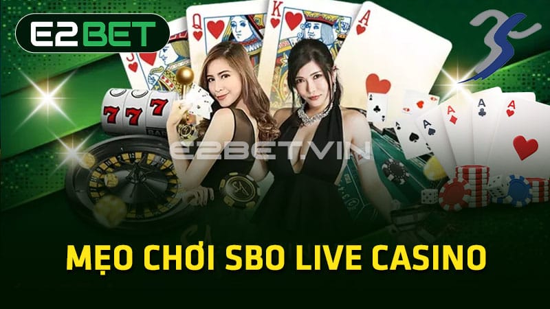 Mẹo chơi SBO Live Casino