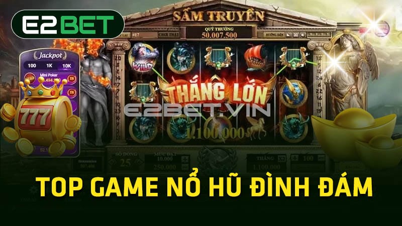 Top game nổ hũ đình đám