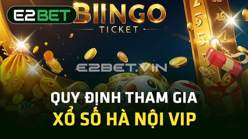 Quy định tham gia xổ số Hà Nội VIP 