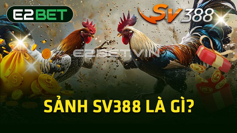 Sảnh SV388 là gì?