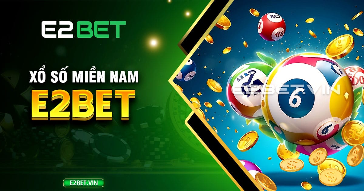 Xổ số miền Nam E2BET